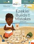 Ezekiel Builds on His Mistakes: Feeling Regret & Learning Wisdom