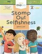 Stomp Out Selfishness: Short Stories on Becoming Considerate & Overcoming Selfishness