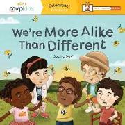 We're More Alike Than Different: Celebrate! Diversity