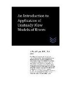 An Introduction to Application of Unsteady Flow Models of Rivers