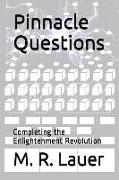 Pinnacle Questions: Completing the Enlightenment Revolution