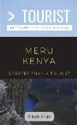 Greater Than a Tourist- Meru Kenya: 50 Travel Tips from a Local