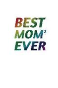 Best Mom2 Ever: Notebook Journal Diary 110 Lined Pages