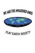 We Are the Awakened Ones Flat Earth Society: Notebook Journal Diary 110 Lined Pages