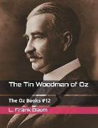 The Tin Woodman of Oz: (illustrated)