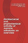 Antibacterial and Phytochemical Activity of Justicia Adhatoda: An Overview