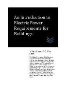 An Introduction to Electric Power Requirements for Buildings