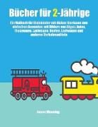 Bücher für 2-Jährige: Ein Malbuch für Kleinkinder mit dicken Umrissen zum einfachen Ausmalen: mit Bildern von Zügen, Autos, Flugzeugen, Last