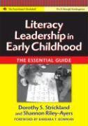 Literacy Leadership in Early Childhood: The Essential Guide