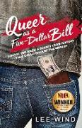 Queer as a Five-Dollar Bill: Volume 1