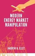 Modern Energy Market Manipulation