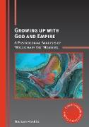 Growing up with God and Empire