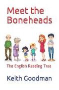 Meet the Boneheads: The English Reading Tree