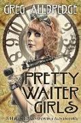 Pretty Waiter Girls: A Helena Brandywine Adventure