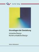 Grundlagen der Gestaltung. Industrie-Design / Kommunikations-Design