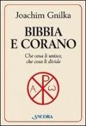 Bibbia e Corano. Che cosa li unisce, che cosa li divide