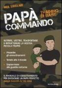 Papà Commando. Training di base