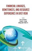 Financial Linkages, Remittances, and Resource Dependence in East Asia