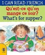 Qu'est-ce qu'on mange ce soir? / What's for supper?