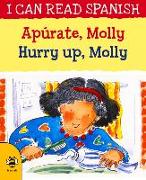 Hurry Up, Molly/Apurate, Molly