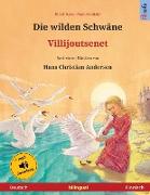 Die wilden Schwäne - Villijoutsenet (Deutsch - Finnisch). Nach einem Märchen von Hans Christian Andersen