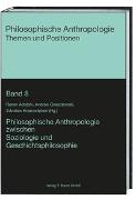 Philosophische Anthropologie zwischen Soziologie und Geschichtsphilosophie