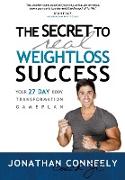 THE SECRET TO REAL WEIGHT LOSS SUCCESS