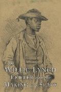 The Willie Lynch Letter and the Making of A Slave