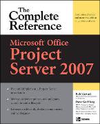 Microsoft(r) Office Project Server 2007: The Complete Reference