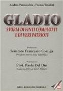 Gladio. Storia di finti complotti e di veri patrioti