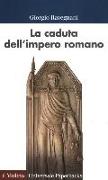 La caduta dell'impero romano