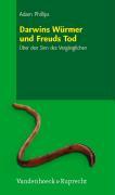 Darwins Würmer und Freuds Tod