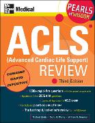 ACLS (Advanced Cardiac Life Support) Review: Pearls of Wisdom, Third Edition