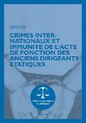 Crimes internationaux et immunité de l¿acte de fonction des anciens dirigeants étatiques