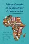 African Proverbs as Epistemologies of Decolonization