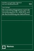 Die Grenzbeschlagnahme nach der Verordnung (EU) Nr. 608/2013 und die Rechtsstellung des Betroffenen