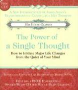 The Power of a Single Thought: How to Initiate Major Life Changes from the Quiet of Your Mind [With CD]