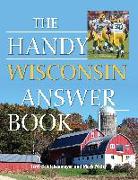 The Handy Wisconsin Answer Book