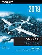 Private Pilot Test Prep 2019: Study & Prepare: Pass Your Test and Know What Is Essential to Become a Safe, Competent Pilot from the Most Trusted Sou