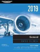 General Test Guide 2019: Pass Your Test and Know What Is Essential to Become a Safe, Competent Amt from the Most Trusted Source in Aviation Tra