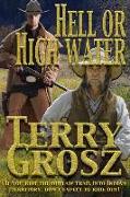 Hell or High Water in the Indian Territory: The Adventures of the Dodson Brothers, Deputy U.S. Marshals