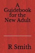 A Guidebook for the New Adult