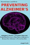 Preventing Alzheimer's: Alzheimer's Factors, Prevention Steps and Foods That Prevent or Slow Alzheimer's, Recipes for Alzheimer's Prevention D