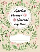 Garden Planner Journal Log Book: Gardening Activities with Our Practical Easy to Use Journal Notebook