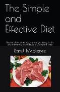 The Simple and Effective Diet: Easy to Follow Diet for Supreme Strength, Lasting Health and Maintaining Overall Levels of Vitality and Fitness