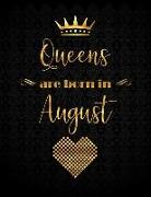 Queens Are Born in August: XL Lined Journal with 110 Inspirational Quotes