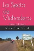 La Secta de Vichadero: (novela Breve)