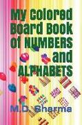 My Colored Board Book of Numbers and Alphabets