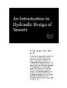 An Introduction to Hydraulic Design of Sewers