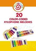 20 Color-Coded Xylophone Melodies: 20 Color-Coded and Letter-Coded Xylophone Sheet Music for Children
